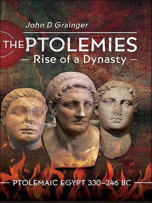 cover image of The Ptolemies, Rise of a Dynasty